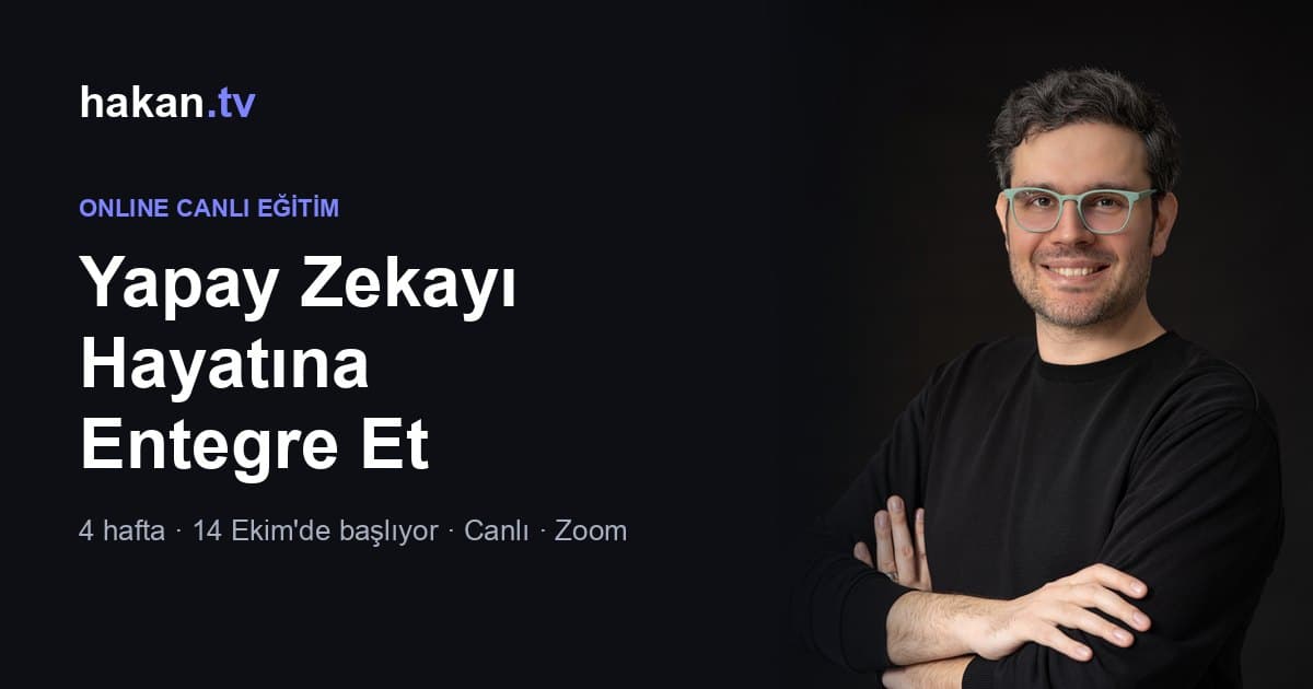 Yapay Zekayı Hayatına Entegre Et